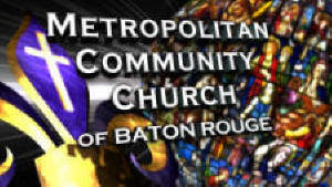 Metropolitan Community Church of Baton Rouge